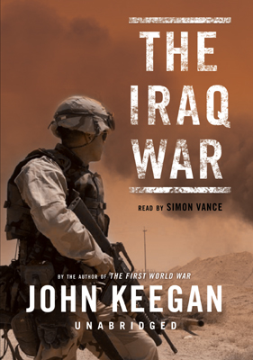 Title details for The Iraq War by John Keegan - Available